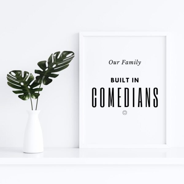 Family Built in Comedians Printable Wall Art Poster