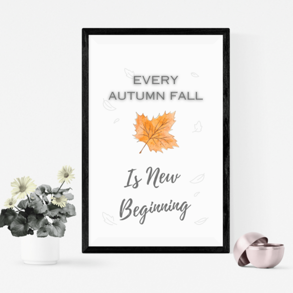 Mockup-2-Fall-Beginning-Autumn3 Every Autumn Fall Is A New Beginning Wall Art Digital Download