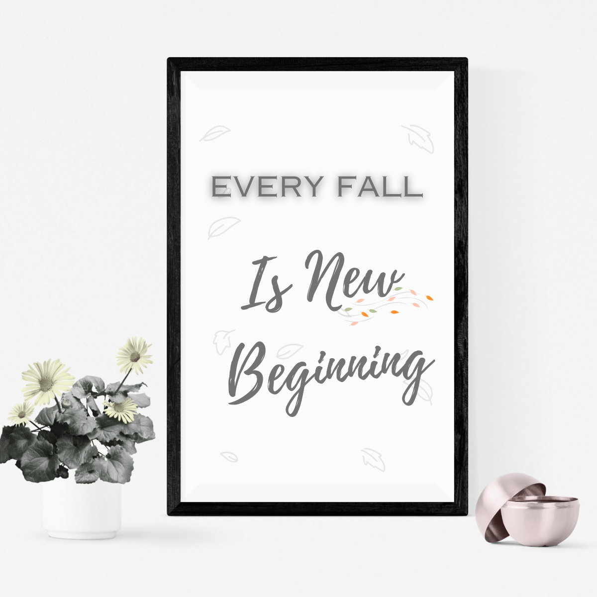Every Fall Is A New Beginning Digital Artwork, Instant Download