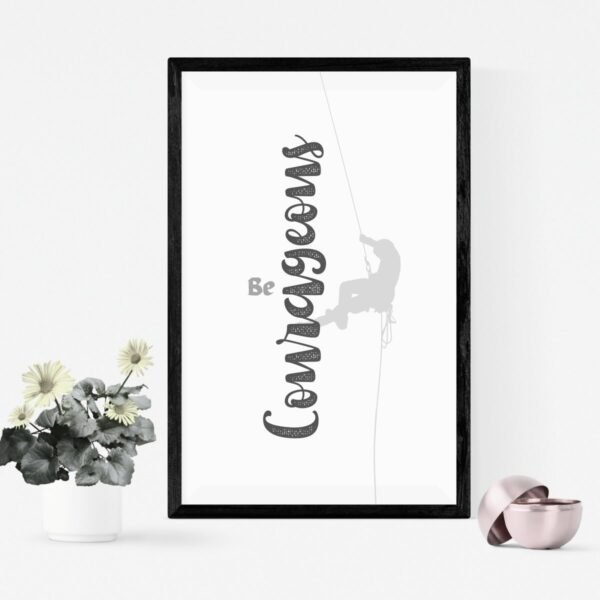 Mockup-2-Be-Courageous - 1 Be Courageous Inspirational Art Work