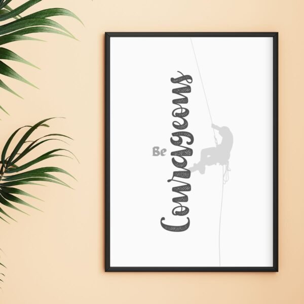 Mockup-4-Be-Courageous - 1 Be Courageous Inspirational Art Work
