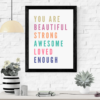 Empowering Affirmations Wall Art Print - You Are Beautiful Strong Awesome Loved Enough