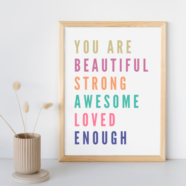 Empowering Affirmations Wall Art Print - You Are Beautiful Strong Awesome Loved Enough