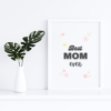 Mockup-3-BestMomEver Beautiful Floral Best Mom Ever Digital Wall Art Print
