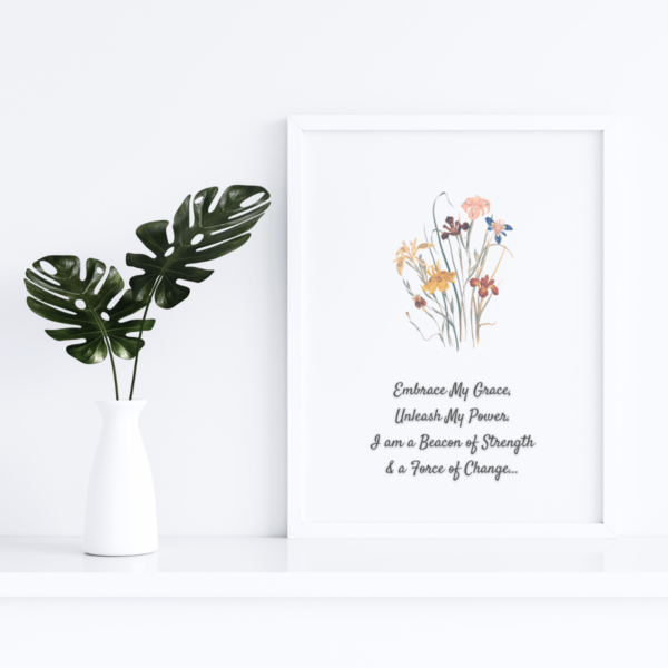 Empowering Women Floral Wall Art For Print - Embrace My Grace Unleash My Power