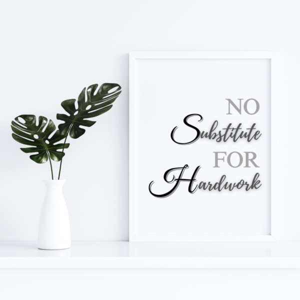 Mockup-3-Hardwork Beautiful No Substitute for Hard Work Wall Art Print
