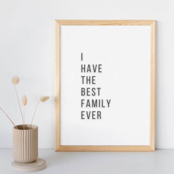 Mockup-4-Best-Family I have Best Family Ever Wall Art Print For Home Decor