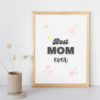 Mockup-4-BestMomEver Beautiful Floral Best Mom Ever Digital Wall Art Print