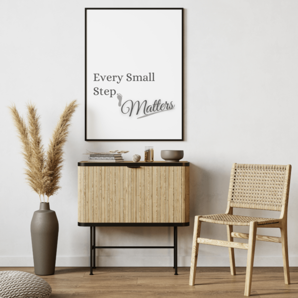 Being Progressive: Every Small Step Matters Wall Art Print