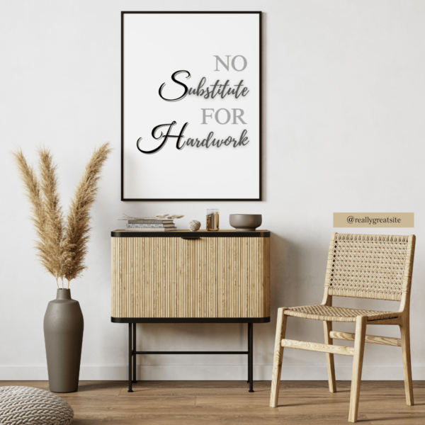 Mockup-5-Hardwork Beautiful No Substitute for Hard Work Wall Art Print