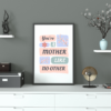 Mockup-9-MotherLikeNoOther You're a Mother Like No Other Wall Art Print