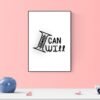 I Can I Will Wall Art Printable
