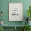 Mockup1-LiveGreatStory Empowering Quote Wall Art Decor - Live A Great Story