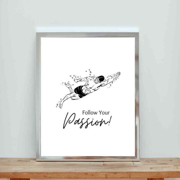 Mockup3-SwimPassion7 Inspirational Artwork for Wall - Follow Your Passion